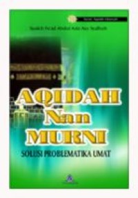 Image of Aqidah nan murni: Solusi problematika umat