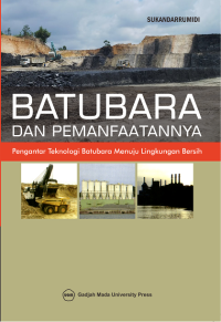 Image of Batu Bara dan Pemanfaatannya: Pengantar Teknologi Batu Bara Menuju Lingkungan Bersih