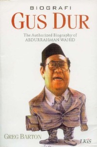 Image of Biografi Gus Dur: The Authorized Biography of Abdurrahman Wahid