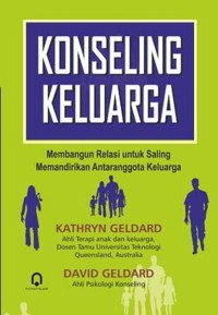 Image of Konseling Keluarga: Membangun Relasi untuk Saling Memandirikan Antaranggota Keluarga