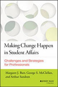 Image of Making Change Happen in Student Affairs : Challenges and Strategies