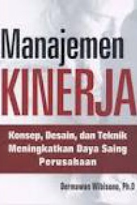 Image of Manajemen Kinerja: Konsep, Desain, dan Teknik Meningkatkan Daya Saing Perusahaan