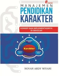 Image of Manajemen pendidikan karakter: Konsep dan implementasinya di sekolah