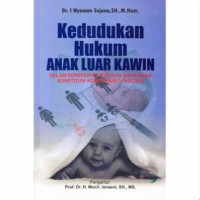Image of Kedudukan hukum anak diluar kawin : dalam perspektif putusan mahkamah konstitusi nomor 46/puu-viii/2010