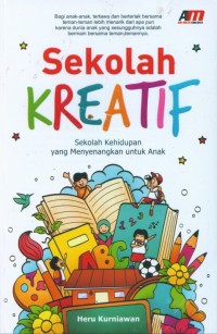 Image of Sekolah Kreatif : Sekolah Kehidupan yang Menyenangkan untuk Anak