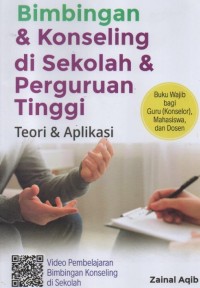Image of Bimbingan dan konseling di sekolah dan perguruan tinggi: teori & aplikasi