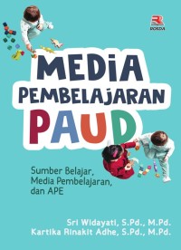 Image of Media Pembelajaran PAUD: sumber belajar, media pembelajaran dan APE