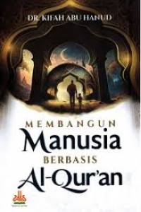 Image of Membangun Manusia Berbasis Al-Quran
