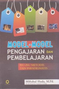 Image of Model-Model Pengajaran dan Pembelajaran : Isu-isu metodis dan paradigmatis