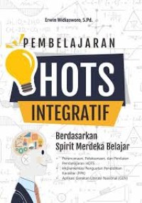 Image of Pembelajaran Hots Integratif: Berdasarkan Spirit Merdeka