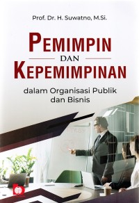 Image of Pemimpin & Kepemimpinan dalam Organisasi Publik dan Bisnis