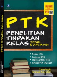 Image of PTK: Penelitian Tindakan Kelas : Teori dan Aplikasi