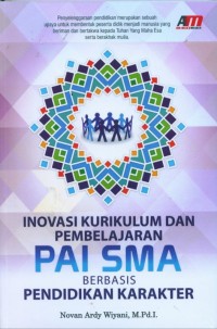 Image of Inovasi Kurikulum dan Pembelajaran PAI SMA Berbasis Pendidikan Karakter